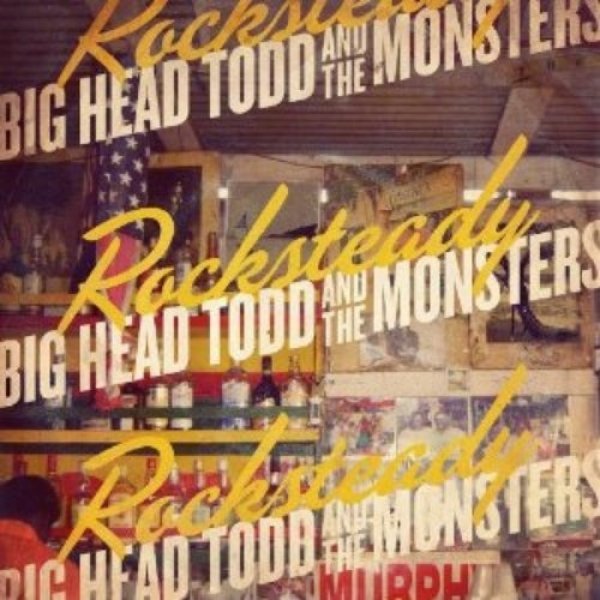 Album Big Head Todd and the Monsters - Rocksteady