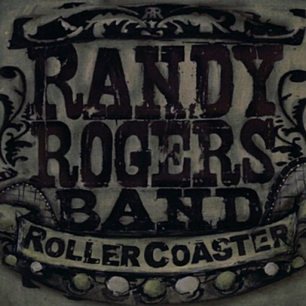 Randy Rogers Band Rollercoaster, 2004