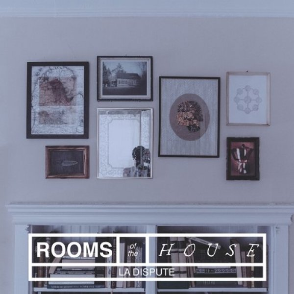 Album La Dispute - Rooms of the House