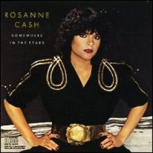 Rosanne Cash Somewhere in the Stars, 1982