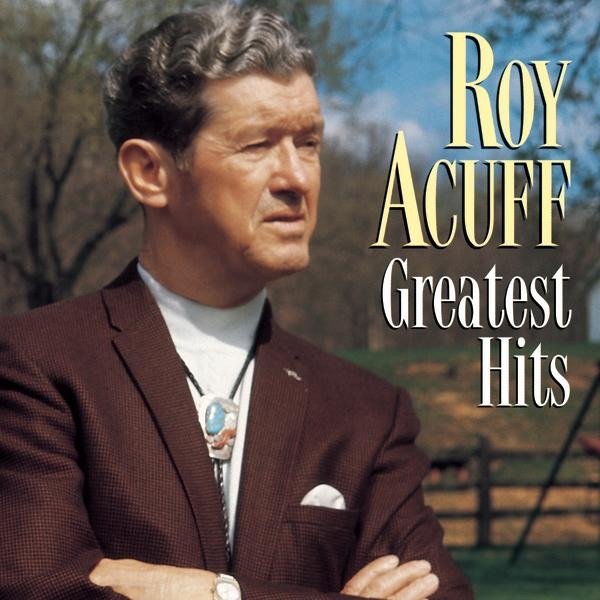 Roy Acuff's Greatest Hits Album 