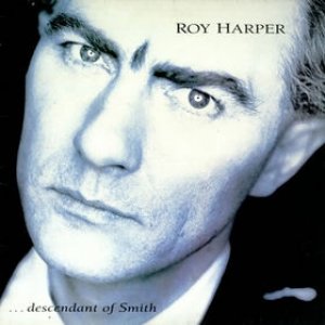 Album Roy Harper - Descendants of Smith