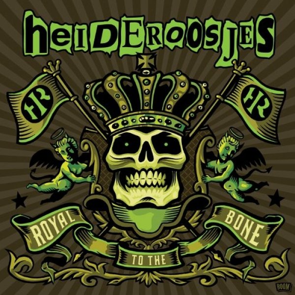 Heideroosjes Royal to the Bone, 2006