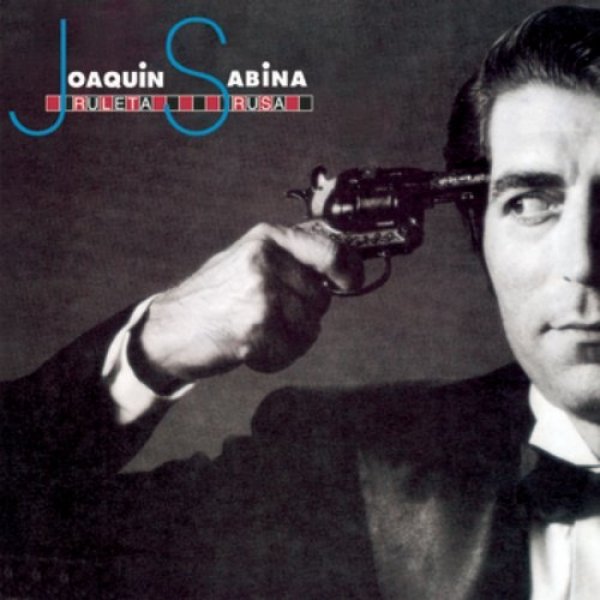Album Ruleta Rusa - Joaquín Sabina