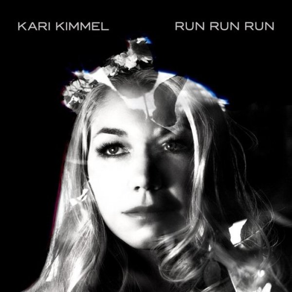 Album Kari Kimmel - Run Run Run