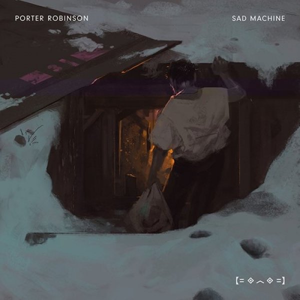 Album Porter Robinson - Sad Machine