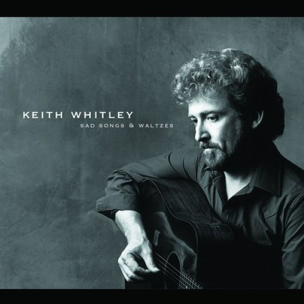 Album Keith Whitley - Sad Songs and Waltzes