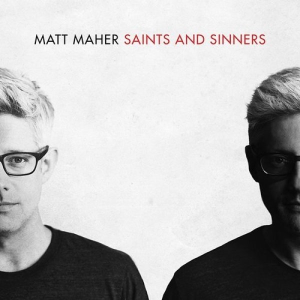 Matt Maher Saints and Sinners, 2015