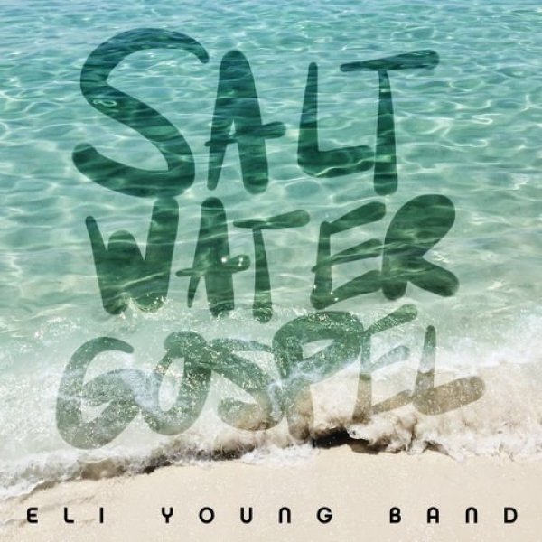 Eli Young Band Saltwater Gospel, 1890