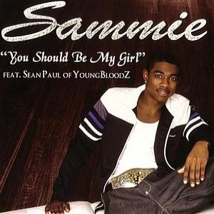 Album Sammie - You Should Be My Girl