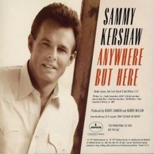 Album Sammy Kershaw - Anywhere but Here