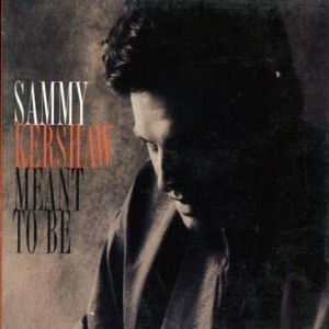 Album Sammy Kershaw - Meant to Be