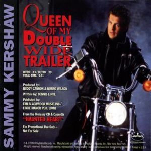 Sammy Kershaw Queen of My Double Wide Trailer, 1993