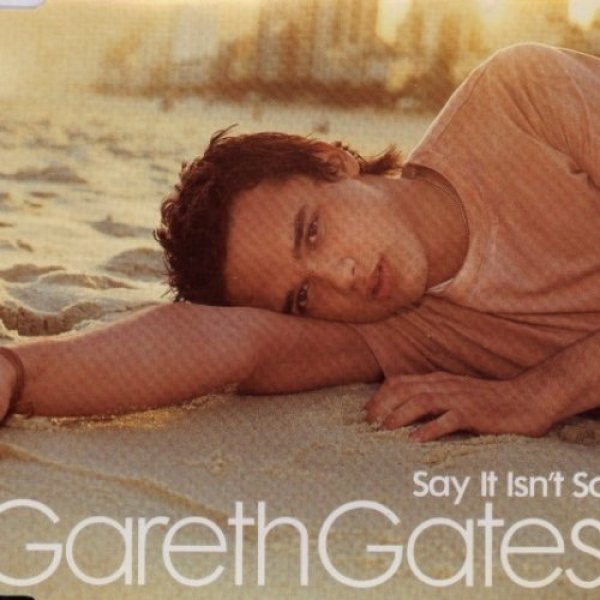 Album Gareth Gates - Say It Isn