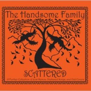 Album The Handsome Family - Scattered
