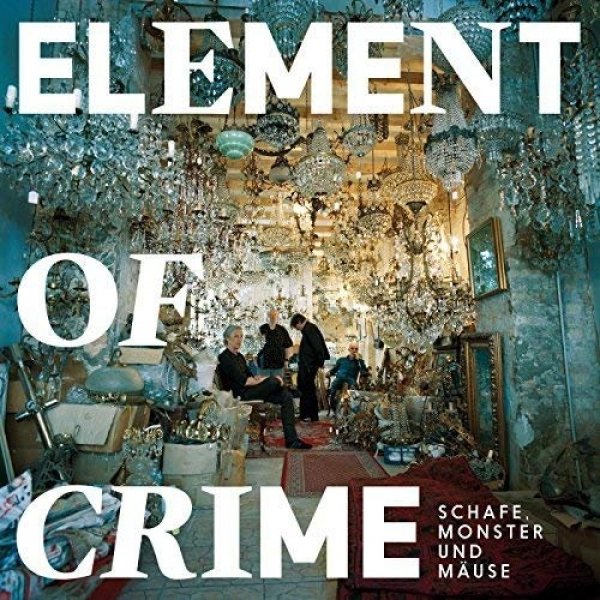 Album Element of Crime - Schafe, Monster und Mäuse