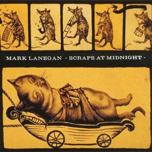 Album Mark Lanegan - Scraps at Midnight