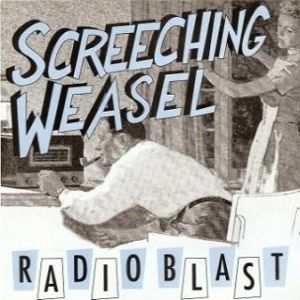 Album Screeching Weasel - Radio Blast