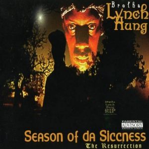Album Brotha Lynch Hung - Season of da Siccness