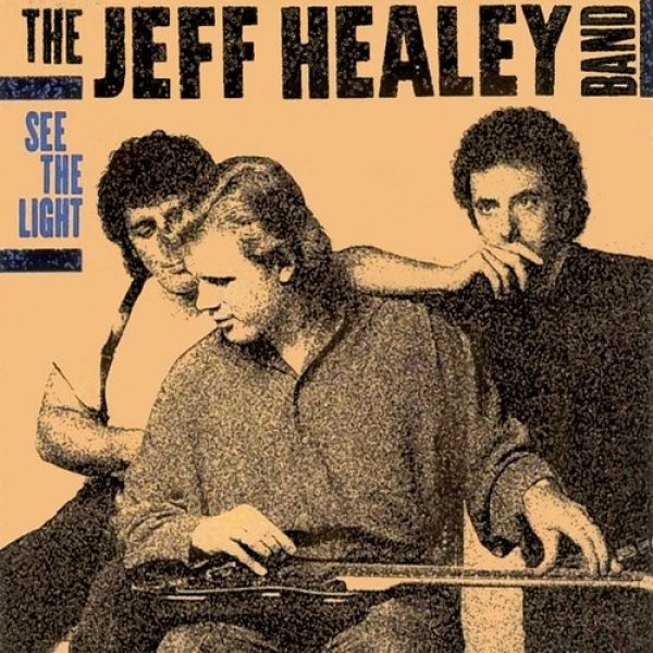 The Jeff Healey Band See the Light, 1988