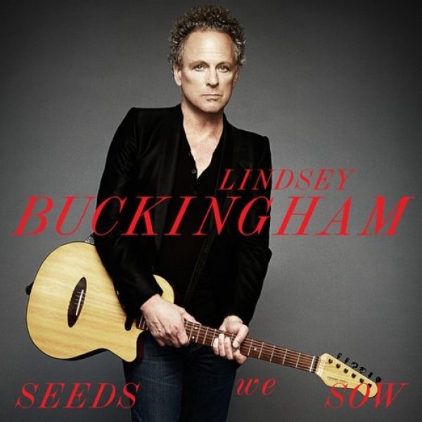 Album Lindsey Buckingham - Seeds We Sow