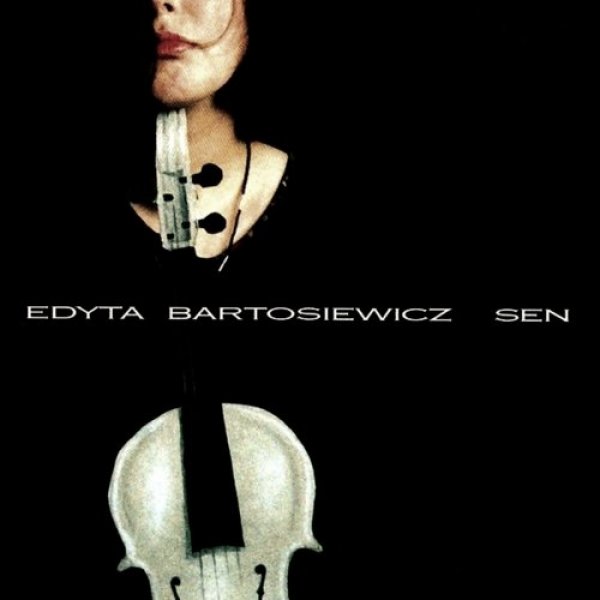 Album Edyta Bartosiewicz - Sen