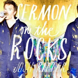 Album Josh Ritter - Sermon on the Rocks