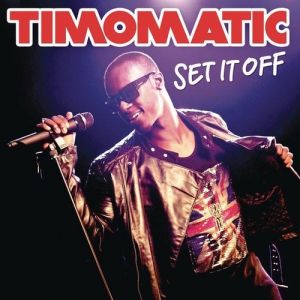 Album Timomatic - Set It Off
