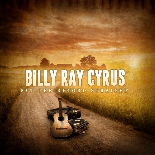Album Billy Ray Cyrus - Set the Record Straight