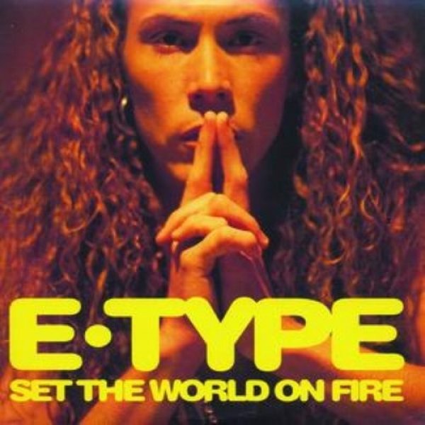 Album E-Type - Set the World on Fire