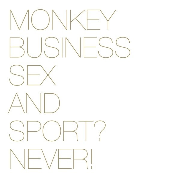 Album Monkey Business - Sex and sport? Never!