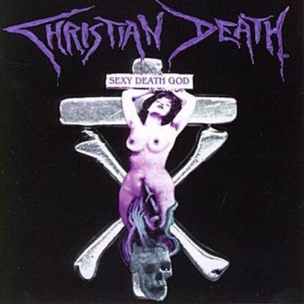 Christian Death Sexy Death God, 1994