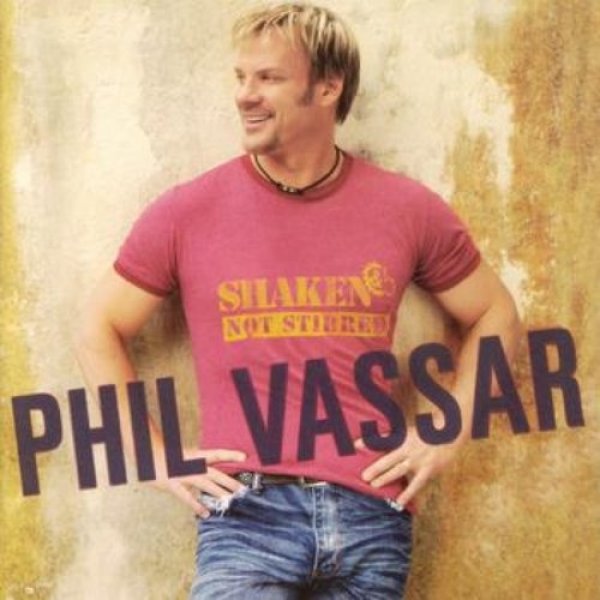 Album Phil Vassar - Shaken Not Stirred