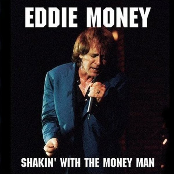 Eddie Money Shakin' with the Money Man, 1997