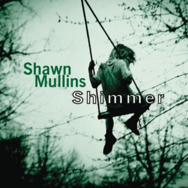 Album Shawn Mullins - Shimmer