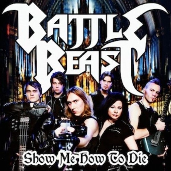 Album Battle Beast - Show Me How to Die