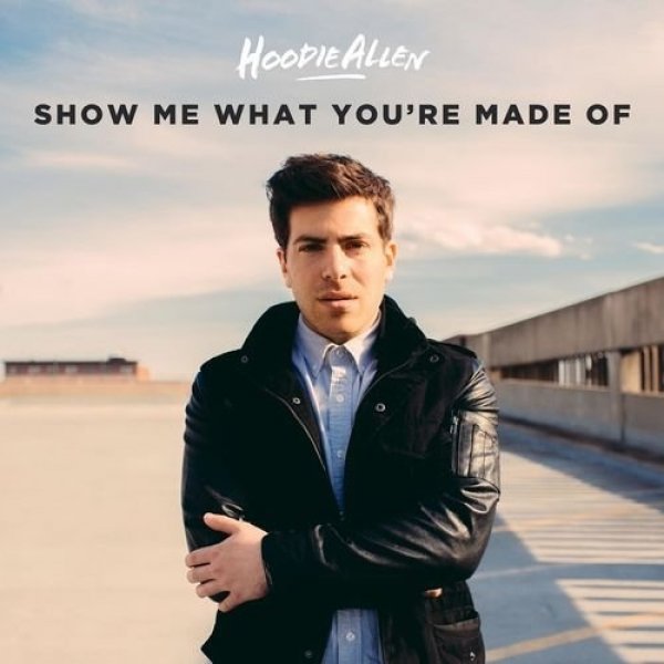 Show Me What You're Made Of - album
