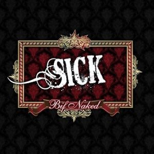 Album Bif Naked - Sick