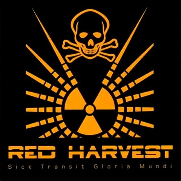 Album Red Harvest - Sick Transit Gloria Mundi