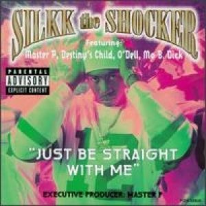 Album Silkk The Shocker - Just Be Straight with Me