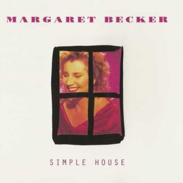 Album Margaret Becker - Simple House