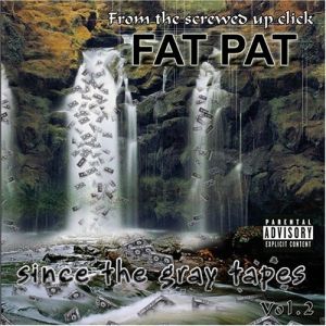 Album Fat Pat -  Since The Gray Tapes Vol. 2