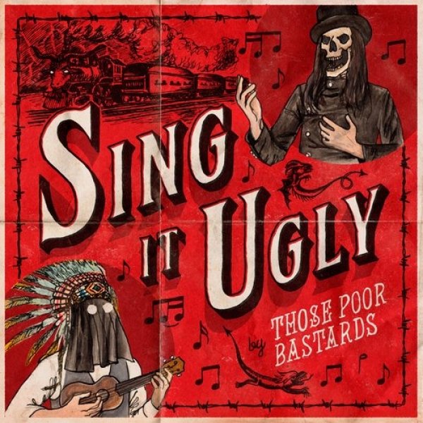 Album Those Poor Bastards - Sing It Ugly