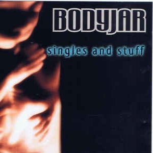 Album Bodyjar - Singles and Stuff