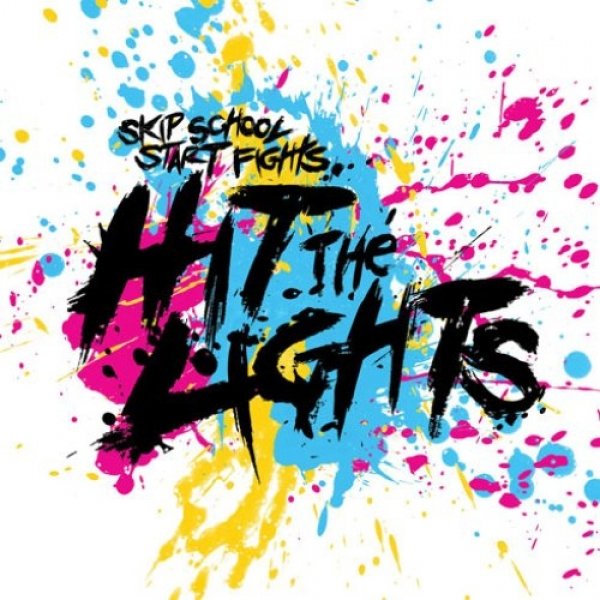 Album Hit the Lights - Skip School, Start Fights