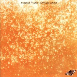 Album Michael Franks - Sleeping Gypsy