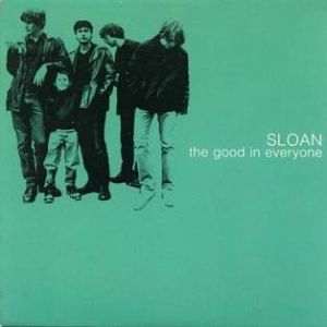 Album Sloan - The Good in Everyone