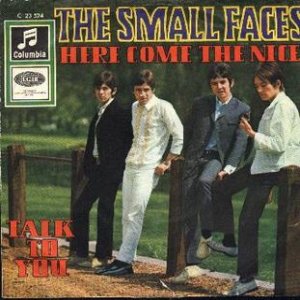 Small Faces Here Come the Nice, 1967