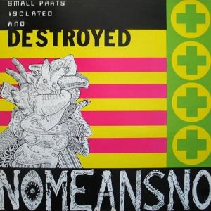 Album NoMeansNo - Small Parts Isolated and Destroyed