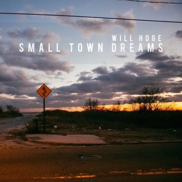Will Hoge Small Town Dreams, 2015
